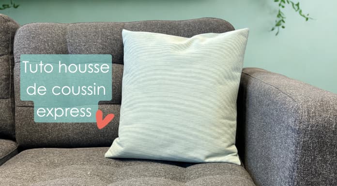 Tuto couture facile : réaliser une housse de coussin express (sans fermeture éclair)