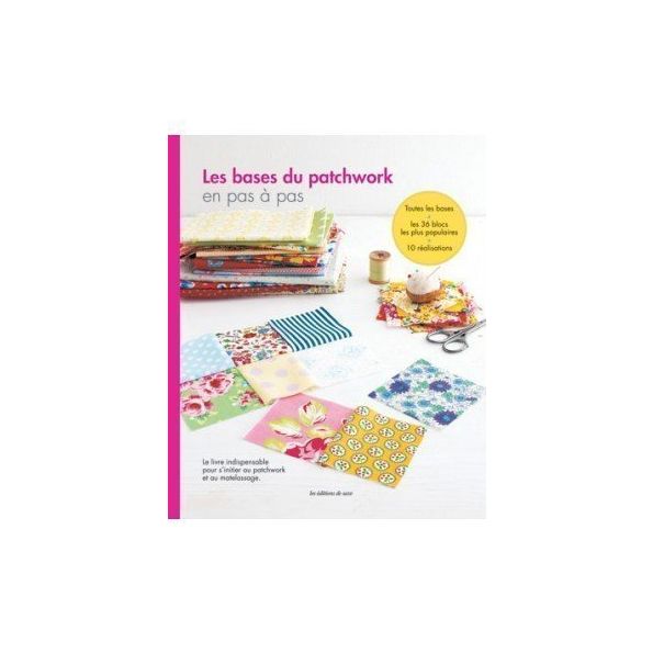 Les bases du patchwork en pas à pas