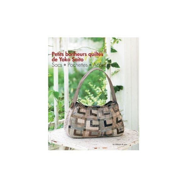 Petits bonheurs quiltés de Yoko Saito
