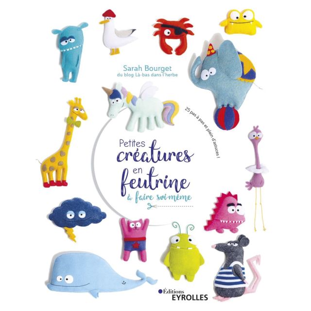 Livre Petites créatures en feutrine à faire soi-même